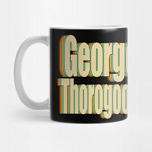 George Thorogood Mug